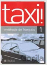 Taxi! 1 A1: Livre de l´éleve