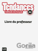 Tendances A1: Livre du professeur