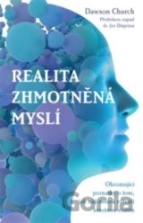 Realita zhmotněná myslí