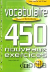 Vocabulaire 450 exercices intermédiaire - Cahier d´activités