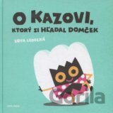 O Kazovi, ktorý si hľadal domček