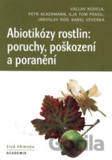 Abiotikózy rostlin: poruchy, poškození a poranění