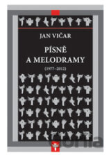 Písně a melodramy (1977-2012)