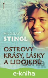 Ostrovy krásy, lásky a lidojedů. Díl první
