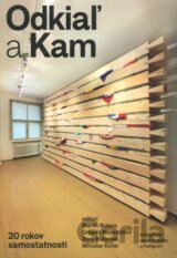 Odkiaľ a Kam