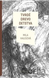 Tvrdé drevo detstva
