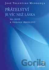 Přátelství je víc než láska