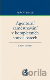 Agenturní zaměstnávání v komplexních souvislostech