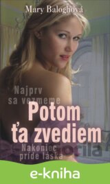 Potom ťa zvediem