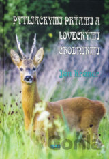 Pytliackymi prťami a loveckými chodníkmi