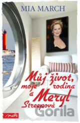 Můj život, moje rodina a Meryl Streepová