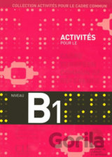 Activités pour le CECR B1: Livre + corrigés + Audio CDs