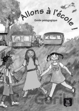 Allons a l´école! (A1) – Guide pédagogique