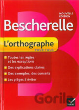 Bescherelle: L´orthographe pour tous