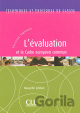 Techniques et pratiques de classe: L´évaluation et le Cadre Européen Commun - Livre