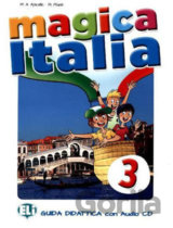 Magica Italia - 3 Teacher´s guide + 2 class Audio CDs