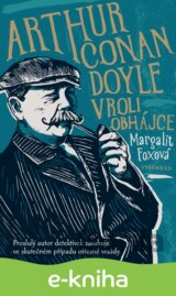 Arthur Conan Doyle v roli obhájce