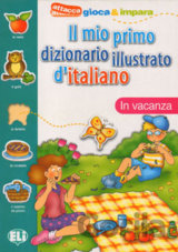 Il mio primo dizionario illustrato d´italiano: In vacanza