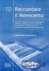 Raccontare il Novecento Libro del professore