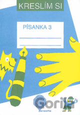 Kreslím si a píšu - Písanka 3