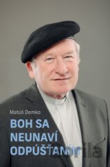 Boh sa neunaví odpúšťaním