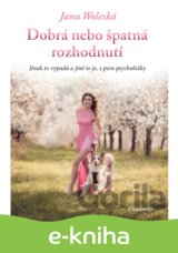 Dobrá nebo špatná rozhodnutí