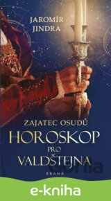 Horoskop pro Valdštejna (Zajatec osudů 2)
