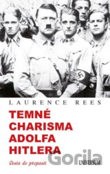 Temné charisma Adolfa Hitlera