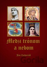 Medzi trónom a nebom