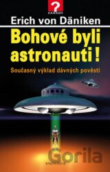 Bohové byli astronauti!