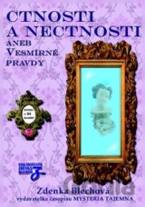 Ctnosti a nectnosti aneb Vesmírné pravdy