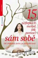 15 nejlepších metod, jak pomoci sám sobě