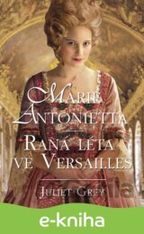 Marie Antoinetta: Raná léta ve Versaille