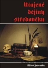 Utajené dějiny středověku
