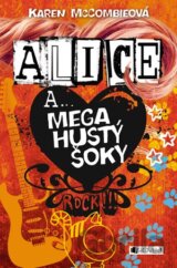 Alice a... Mega hustý šoky