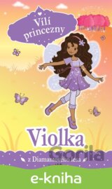 Vílí princezny - Violka z Diamantového lesa
