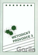 Metodický průvodce 3 - k učebnici český jazyk pro 3.ročník SŠ