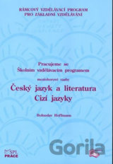 Pracujeme s ŠVP – mezioborové vazby Český jazyk a literatura – Cizí jazyky