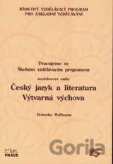 Pracujeme s ŠVP – mezioborové vazby Český jazyk a literatura – Výtvarná výchova