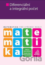 Matematika pro SŠ - Diferenciální a integrální počet