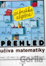Přehled učiva matematiky: aritmetika, algebra pro ZŠ sluchově postižené