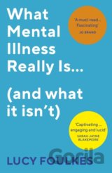 What Mental Illness Really Is... (and what it isn't)