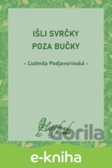Išli svrčky poza bučky