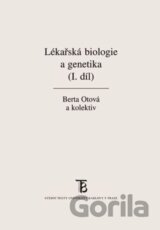 Lékařská biologie a genetika (I. díl)