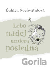 Lebo nádej umiera posledná