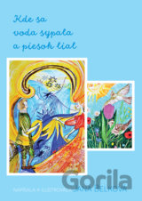 Kde sa voda sypala a piesok lial