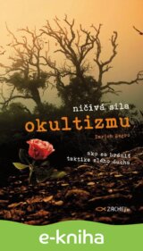 Ničivá sila okultizmu