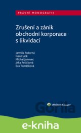 Zrušení a zánik obchodní korporace s likvidací