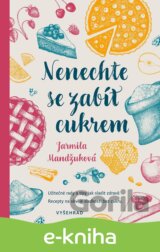 Nenechte se zabít cukrem