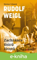 Rudolf Weigl: Zachránce tisíců životů